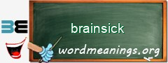 WordMeaning blackboard for brainsick